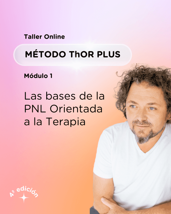 Módulo 1: Las bases de la PNL orientada a la terapia (4ª edición)