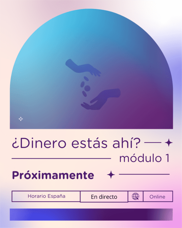 Dinero ¿Estás ahí? Módulo 1